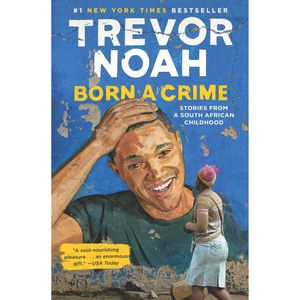 کتاب Born a Crime اثر Trevor Noah انتشارات One World