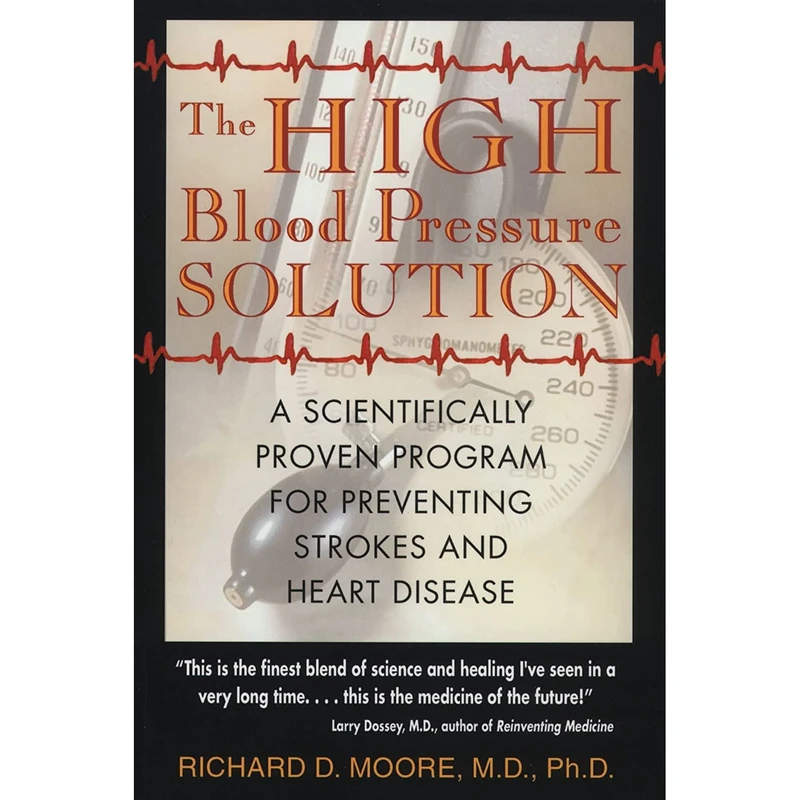 کتاب The High Blood Pressure Solution اثر Richard Moore MD PhD انتشارات Healing Arts Press