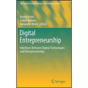 کتاب Digital Entrepreneurship اثر جمعي از نويسندگان انتشارات Springer