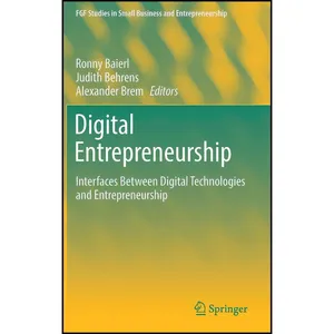 کتاب Digital Entrepreneurship اثر جمعي از نويسندگان انتشارات Springer