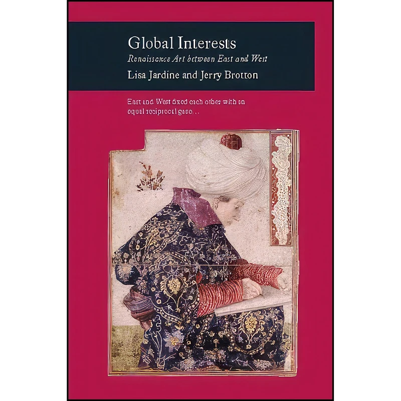 کتاب Global Interests اثر Lisa Jardine and Jerry Brotton انتشارات Reaktion Books