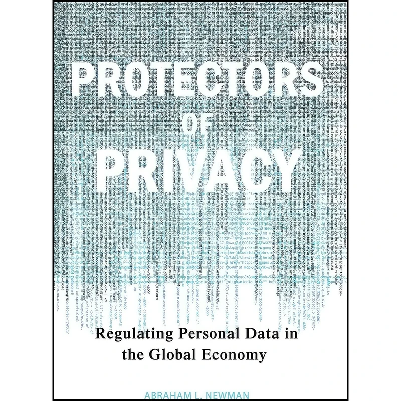 کتاب Protectors of Privacy اثر Abraham Newman انتشارات Cornell University Press