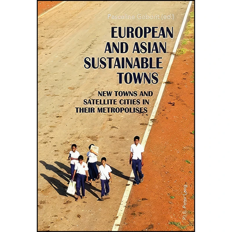 کتاب European and Asian Sustainable Towns اثر Pascaline Gaborit انتشارات تازه ها