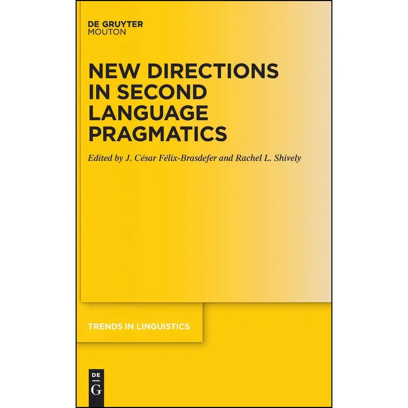 کتاب New Directions in Second Language Pragmatics اثر جمعي از نويسندگان انتشارات De Gruyter Mouton