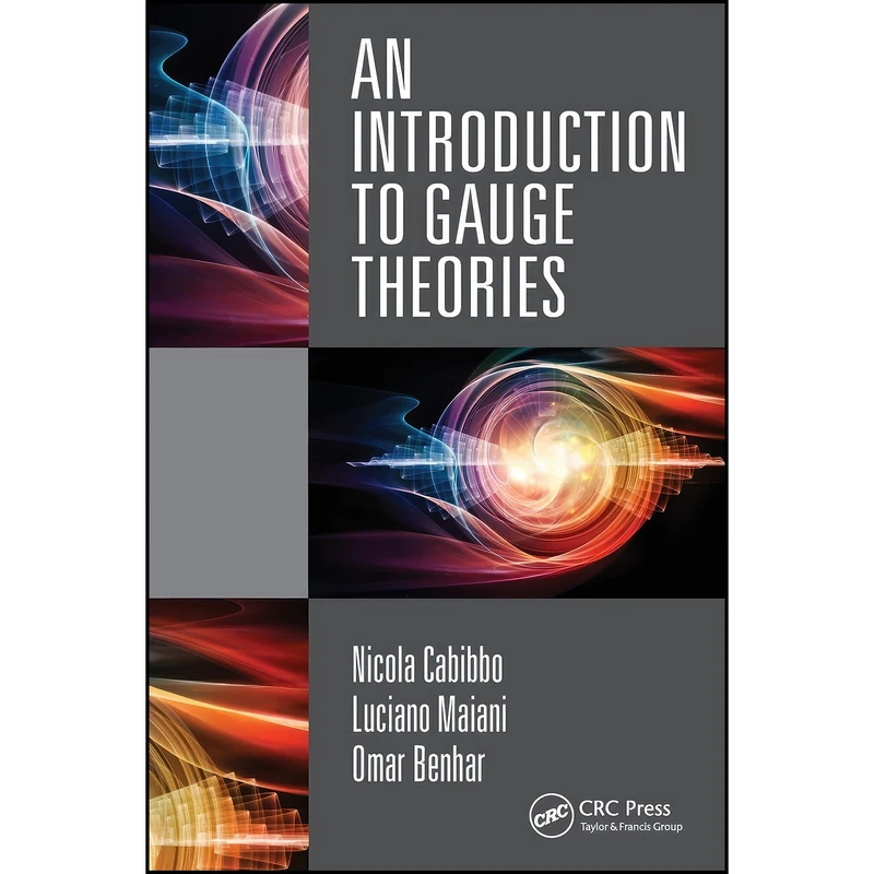 کتاب An Introduction to Gauge Theories اثر Nicola Cabibbo انتشارات تازه ها