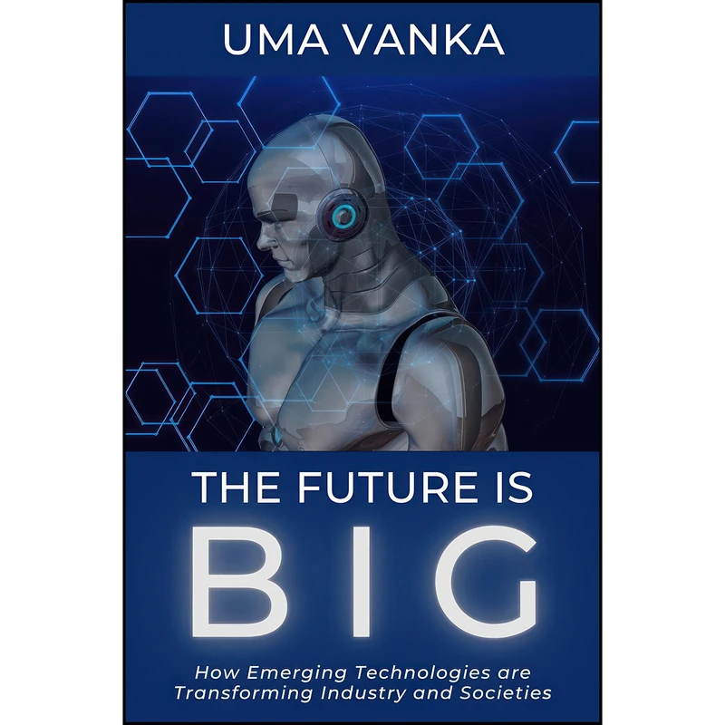 کتاب The Future Is BIG اثر Uma Vanka انتشارات Business Expert Press