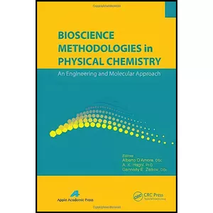کتاب Bioscience Methodologies in Physical Chemistry اثر جمعي از نويسندگان انتشارات Apple Academic Press