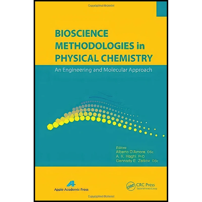 کتاب Bioscience Methodologies in Physical Chemistry اثر جمعي از نويسندگان انتشارات Apple Academic Press