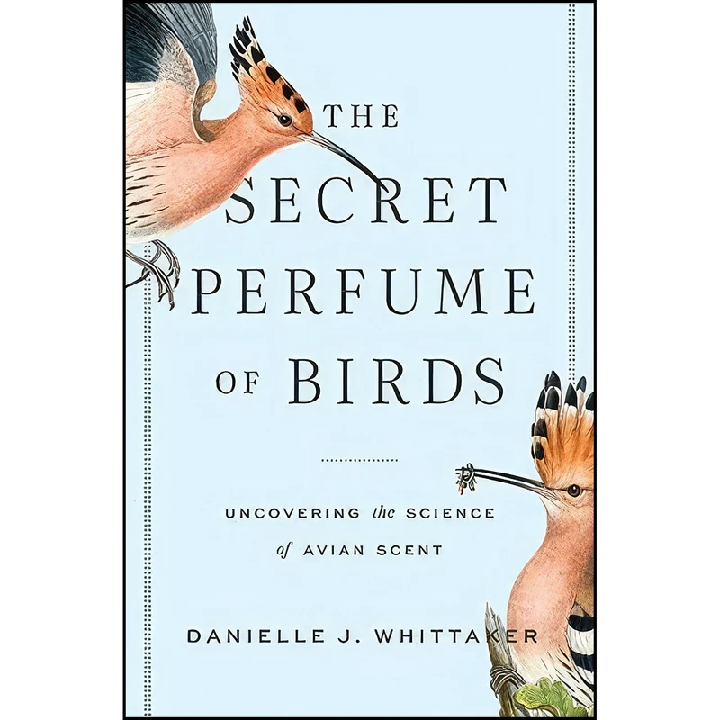 کتاب The Secret Perfume of Birds اثر Danielle J. Whittaker انتشارات Johns Hopkins University Press