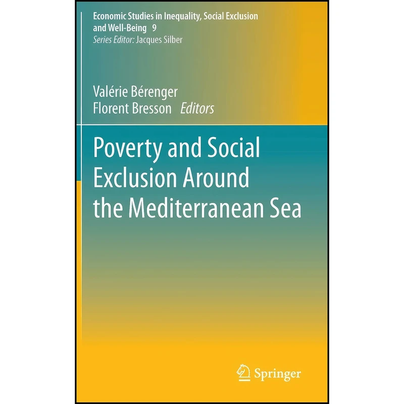 کتاب Poverty and Social Exclusion around the Mediterranean Sea  اثر جمعي از نويسندگان انتشارات Springer