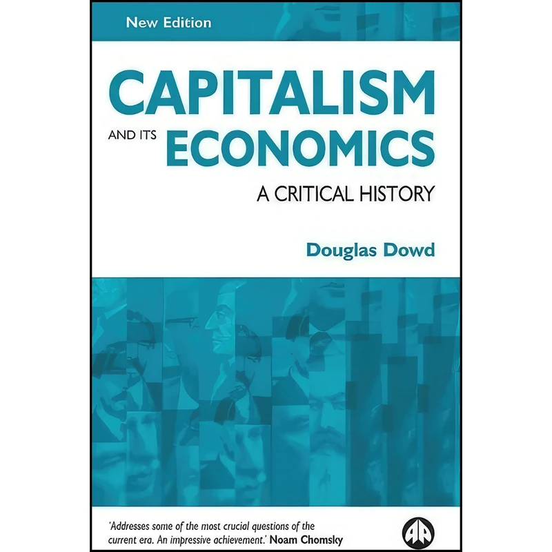 کتاب Capitalism and Its Economics اثر Douglas Fitzgerald Dowd انتشارات Pluto Press
