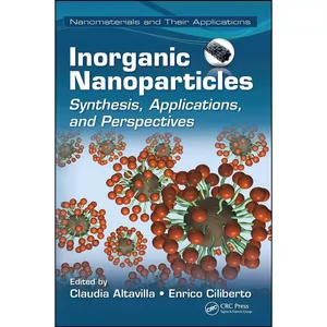 کتاب Inorganic Nanoparticles اثر جمعي از نويسندگان انتشارات CRC Press
