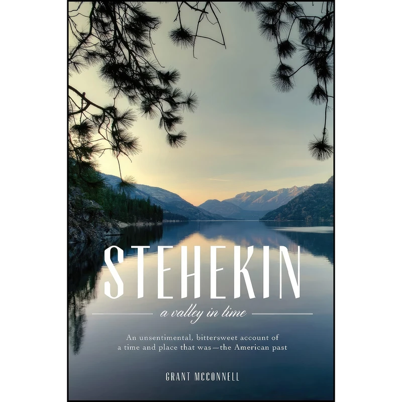 کتاب Stehekin اثر Grant McConnell انتشارات Mountaineers Books