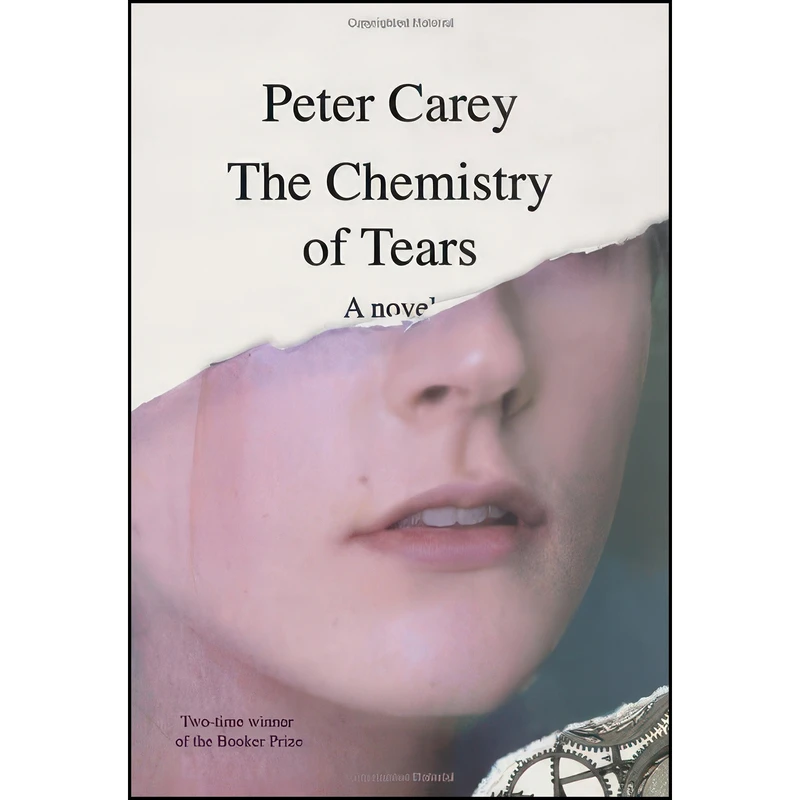 کتاب The Chemistry of Tears اثر Peter Carey انتشارات Alfred A. Knopf