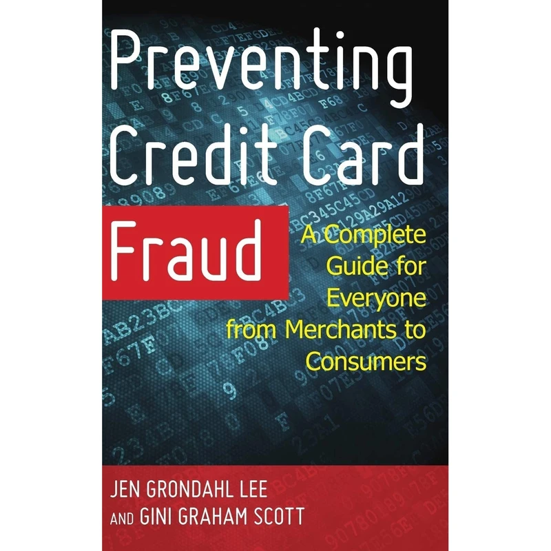کتاب Preventing Credit Card Fraud اثر Jen Grondahl Lee and Gini Graham Scott انتشارات Rowman & Littlefield Publishers