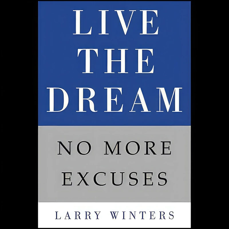 کتاب Live the Dream اثر Larry Winters انتشارات Center Street