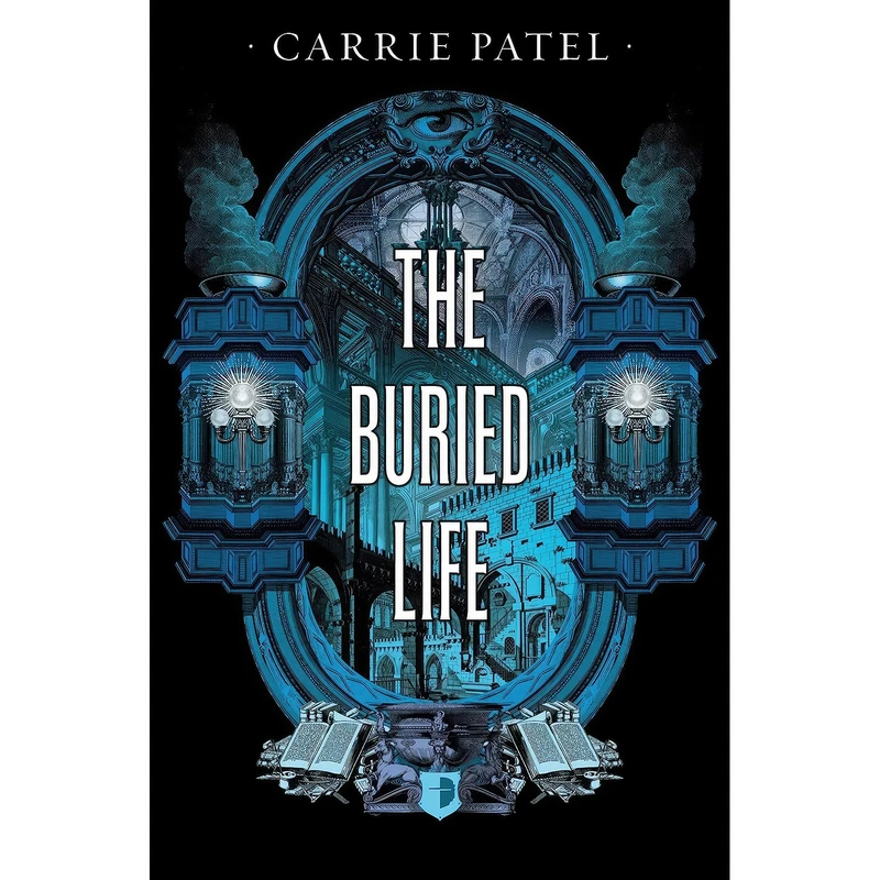 کتاب The Buried Life اثر Carrie Patel انتشارات Angry Robot