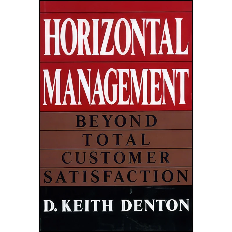 کتاب Horizontal Management اثر D. Keith Denton انتشارات Lexington Books