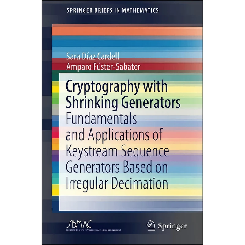 کتاب Cryptography with Shrinking Generators اثر جمعي از نويسندگان انتشارات تازه ها