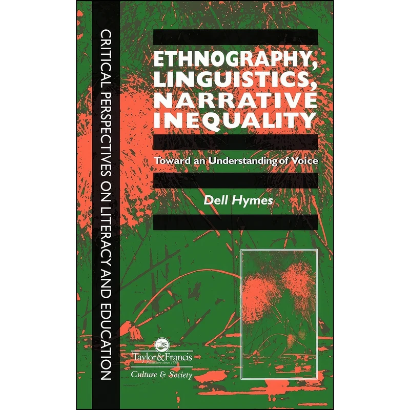 کتاب Ethnography, Linguistics, Narrative Inequality اثر Dell H. Hymes انتشارات Taylor   Francis