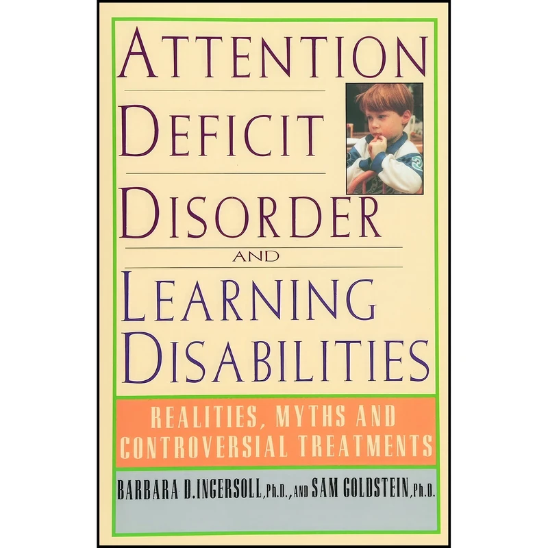 کتاب Attention Deficit Disorder and Learning Disabilities اثر Barbara Ingersoll and Sam Goldstein Ph.D. انتشارات Main Street Books