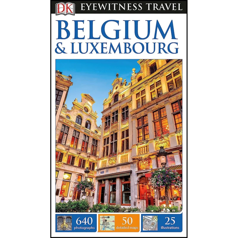 کتاب DK Eyewitness Belgium and Luxembourg  اثر Carole French and DK انتشارات DK Eyewitness Travel