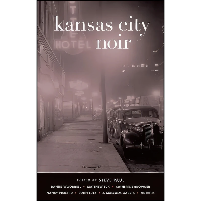 کتاب Kansas City Noir  اثر جمعي از نويسندگان انتشارات Akashic Books