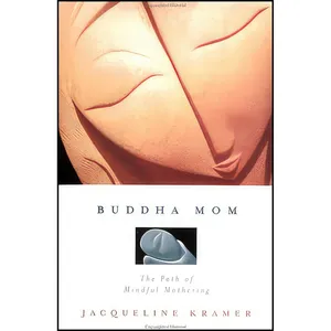 کتاب Buddha Mom اثر Jacqueline Kramer انتشارات Tarcher