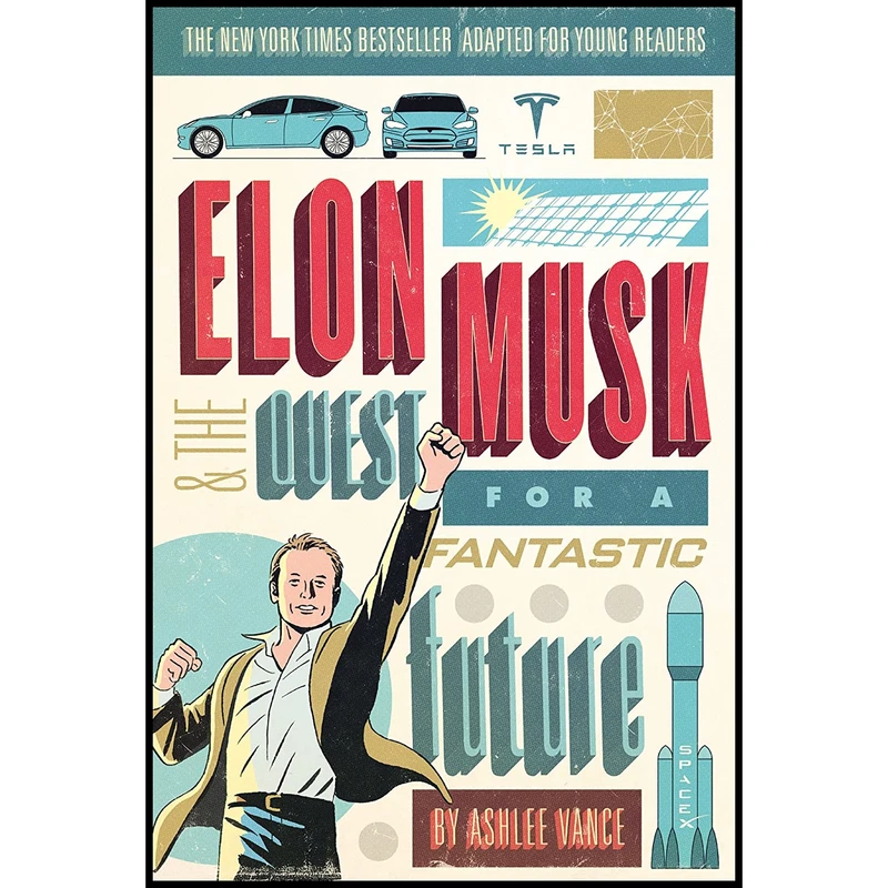 کتاب Elon Musk and the Quest for a Fantastic Future Young Readers, Edition اثر Ashlee Vance انتشارات HarperCollins