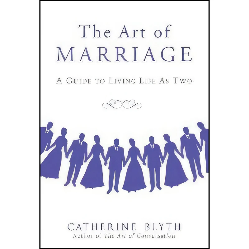 کتاب The Art of Marriage اثر Catherine Blyth انتشارات Gotham