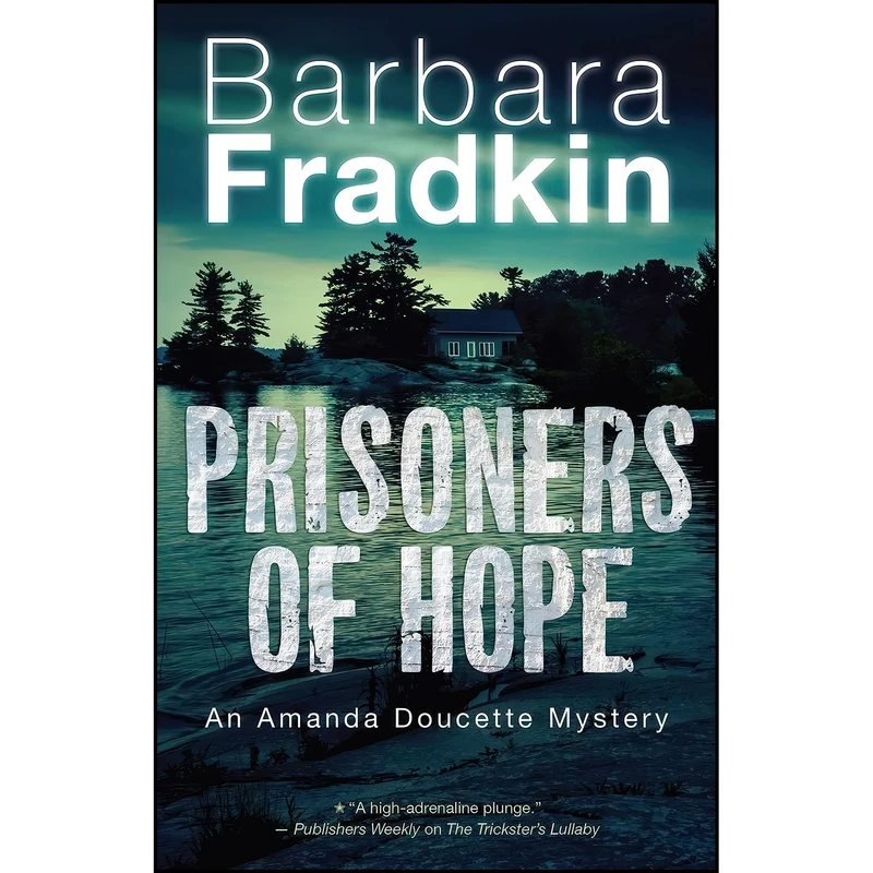 کتاب Prisoners of Hope اثر Barbara Fradkin انتشارات Dundurn Press