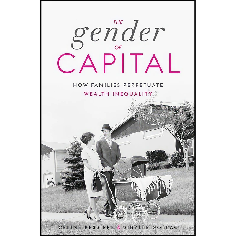 کتاب The Gender of Capital اثر جمعي از نويسندگان انتشارات Harvard University Press