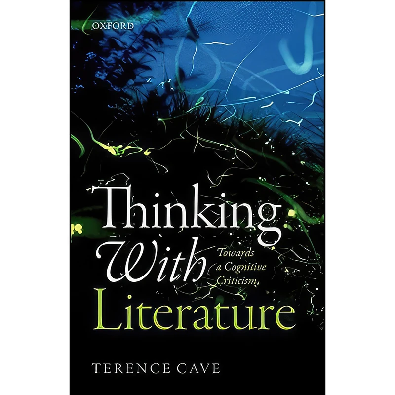 کتاب Thinking with Literature اثر Terence Cave انتشارات Oxford University Press