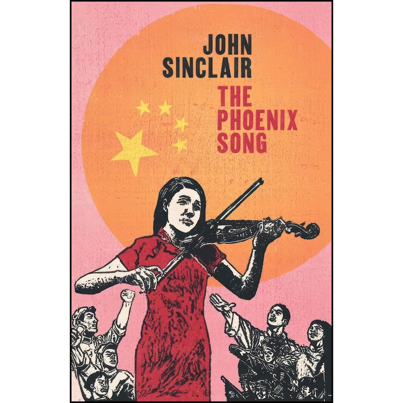 کتاب The Phoenix Song اثر John Sinclair انتشارات Victoria University Press
