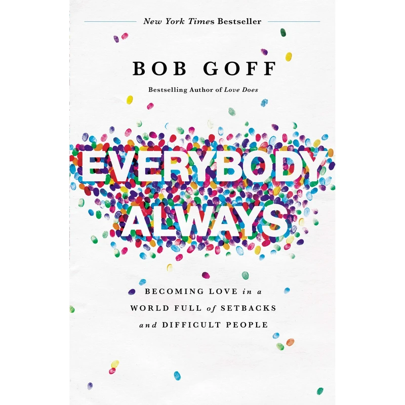 کتاب Everybody, Always اثر Bob Goff انتشارات HarperCollins Christian Publishing