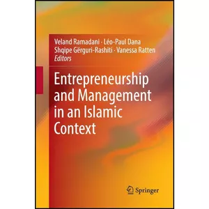 کتاب Entrepreneurship and Management in an Islamic Context اثر جمعي از نويسندگان انتشارات Springer
