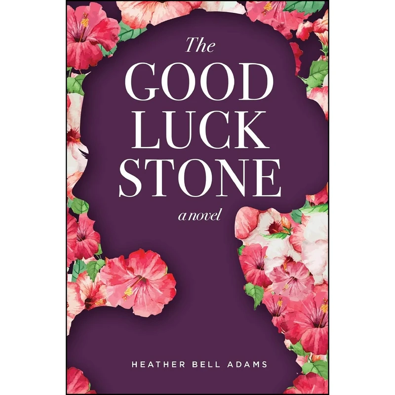 کتاب The Good Luck Stone اثر Heather Bell Adams انتشارات تازه ها