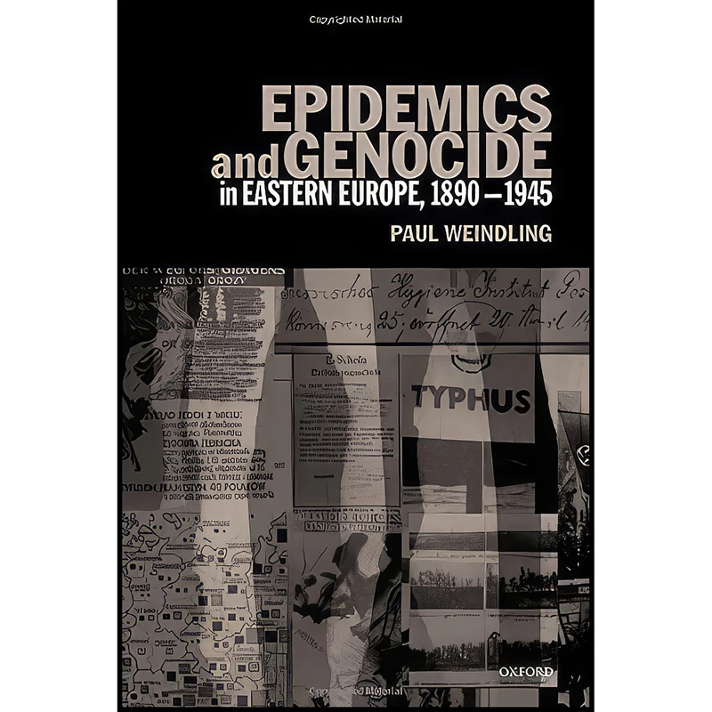 کتاب Epidemics and Genocide in Eastern Europe, 1890-1945 اثر Paul Weindling انتشارات Oxford University Press