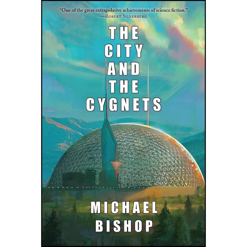 کتاب The City and the Cygnets اثر Michael Bishop انتشارات Fairwood Press LLC