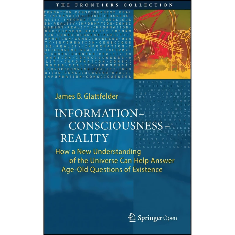کتاب Information―Consciousness―Reality اثر James B. Glattfelder انتشارات Springer