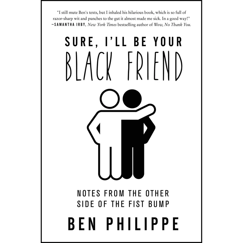 کتاب Sure I ll Be Your Black Friend اثر Ben Philippe انتشارات HarperCollins Publishers Inc
