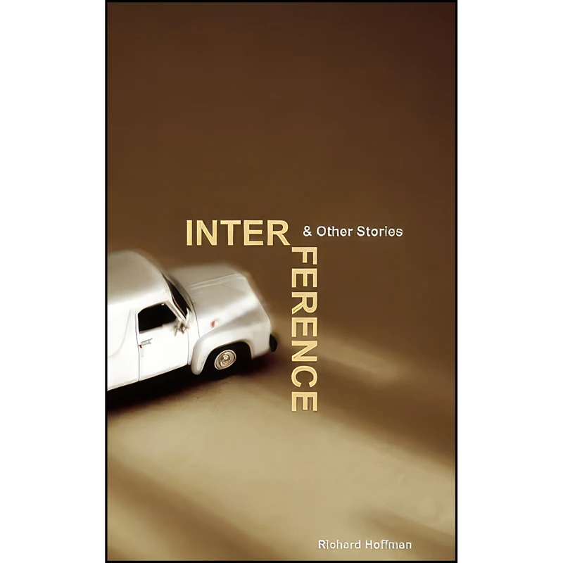 کتاب Interference & Other Stories اثر Richard Hoffman انتشارات New Rivers Press
