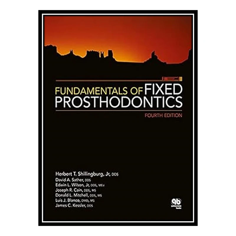 کتاب Fundamentals of Fixed Prosthodontics اثر جمعی از نویسندگان انتشارات مؤلفین طلایی