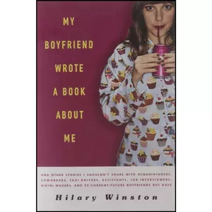 کتاب My Boyfriend Wrote a Book about Me اثر Hilary Winston انتشارات Union Square And Co.