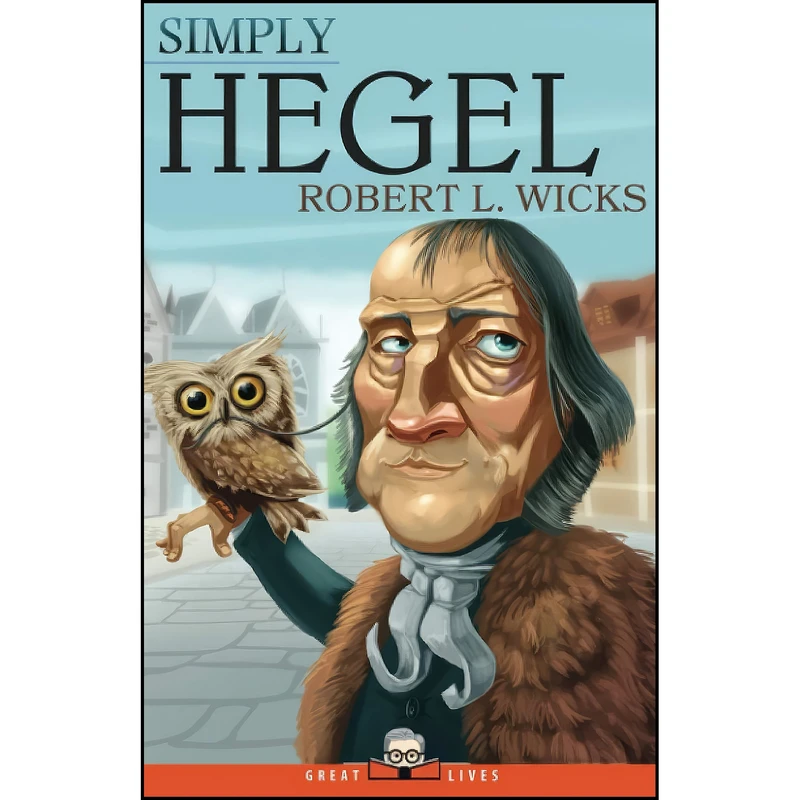 کتاب Simply Hegel  اثر Robert Wicks انتشارات تازه ها