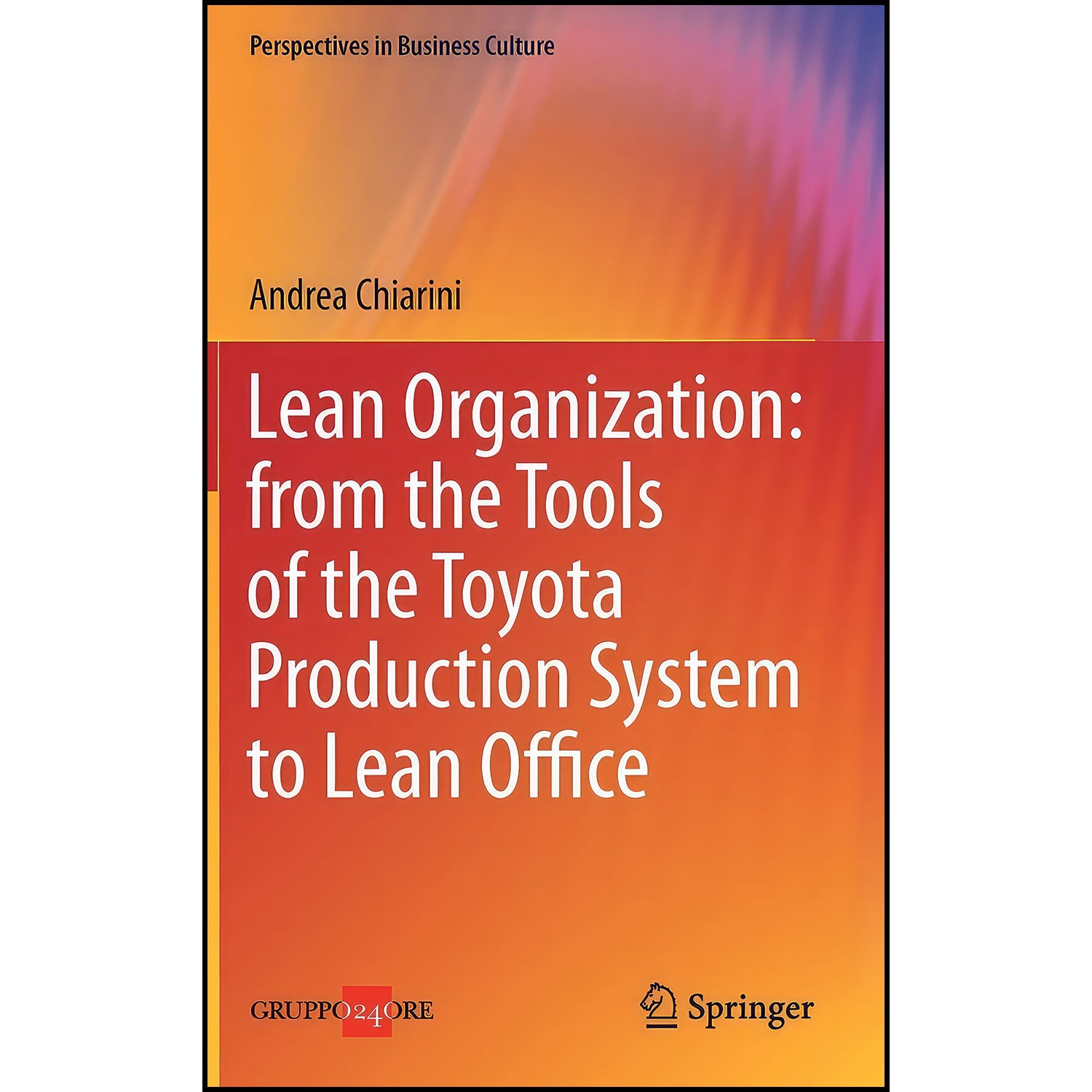 کتاب Lean Organization اثر Andrea Chiarini انتشارات Springer