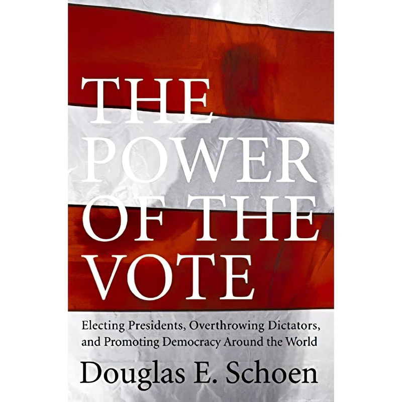 کتاب The Power of the Vote اثر Douglas E. Schoen and Doug Schoen انتشارات William Morrow