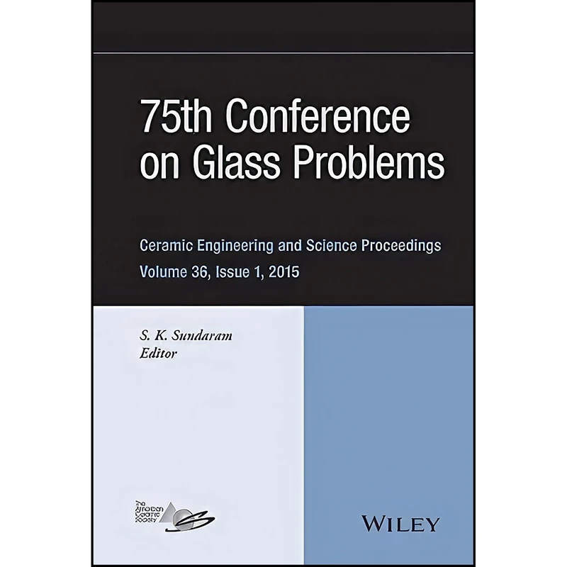 کتاب 75th Conference on Glass Problems اثر S. K. Sundaram انتشارات Wiley-American Ceramic Society