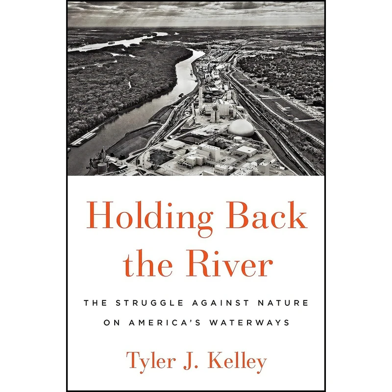 کتاب Holding Back the River اثر Tyler J. Kelley انتشارات Avid Reader Press / Simon Schuster