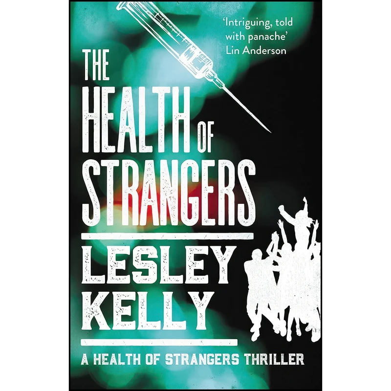 کتاب The Health of Strangers  اثر Lesley Kelly انتشارات Sandstone Press